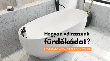 Hogyan válasszunk fürdőkádat?