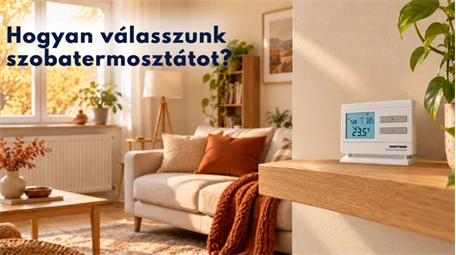 Hogyan válasszunk szobatermosztátot? Kényelmesebb fűtés, tudatosabb szabályozás