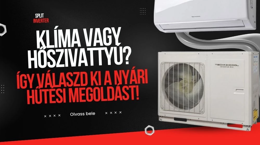 Klíma vagy hőszivattyú? Így válaszd ki a megfelelő nyári hűtési megoldást