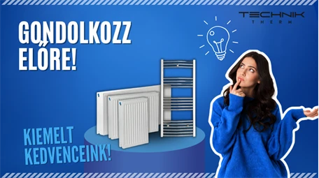 Technik Therm radiátorok – hogyan válasszuk ki a megfelelőt?