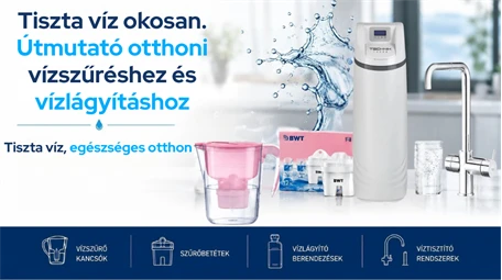 Tiszta víz okosan – útmutató vízszűréshez és vízlágyításhoz (blog)