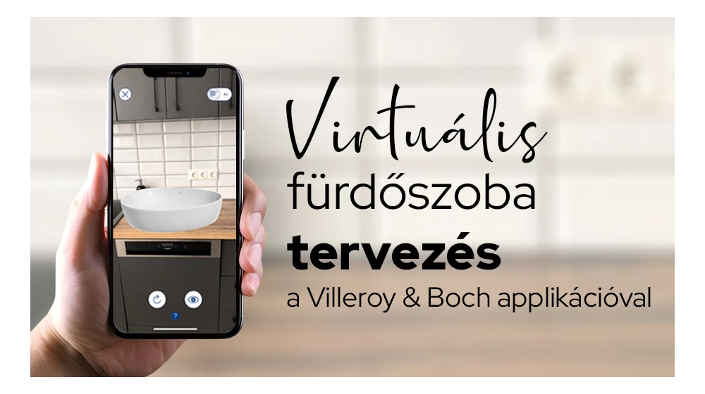 Virtuális Fürdőszobatervezés: Ismerd meg a Villeroy & Boch mobilappot