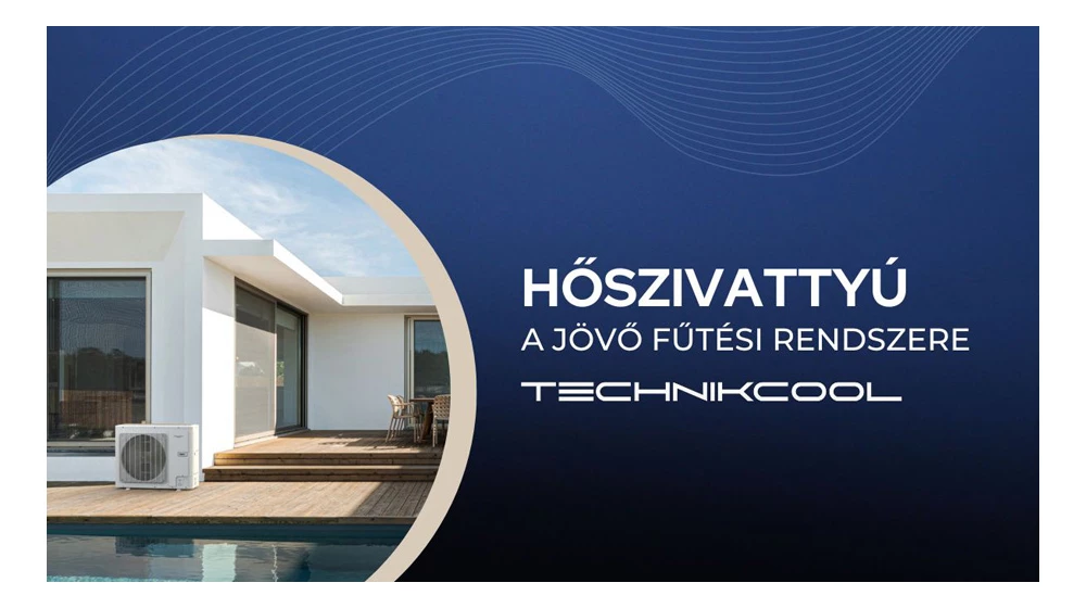 Technik Cool hőszivattyú a jövő fűtési rendszere